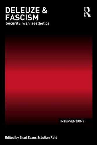 Deleuze & Fascism: Security: War: Aesthetics (Interventions)