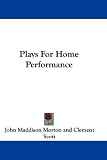 Plays For Home Performance