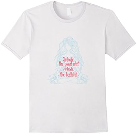 Men's Inhale The Good Shit Exhale The Bullshit Yoga T Shirt 3XL White