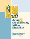 Aging & Life Expectancy with Disability (The Forensic Series)