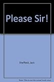 Please Sir!