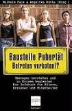Baustelle Pubert�t - Betreten verboten!?