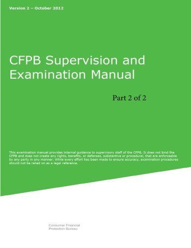 CFPB Supervision and Examination Manual (Part 2 of 2): Version 2