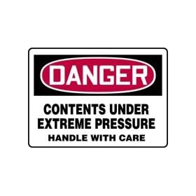 DANGER CONTENTS UNDER EXTREME PRESSURE HANDLE WITH CARE 10" x 14" Dura-Plastic Sign