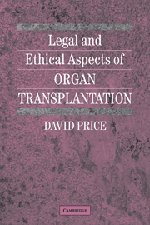 Legal and Ethical Aspects of Organ Transplantation