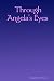 Through Angela's Eyes