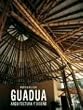Guadua: Arquitectura y diseno