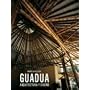 Guadua: Arquitectura y diseno (Spanish Edition)