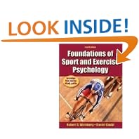 Foundations of Sport And Exercise Psychology by Robert S. Weinberg and Daniel Gould