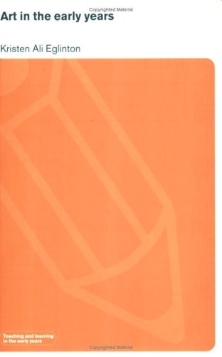 Art in the Early Years (Teaching and Learning in the Early Years)