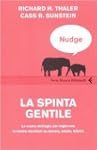 Nudge. La spinta gentile. La nuova st...
