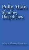 Shadow dispatches