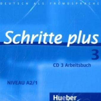 Hueber Schritte plus 3. Audio-CD zum Arbeitsbuch und interaktiven &Uuml;bungen: Deutsch als Fremdsprache. Niveau A2/1