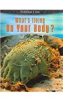 Whats Living on Your Body? (Hidden Life)