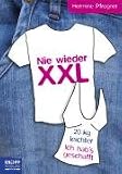 Nie wieder XXL: 20 kg leichter - ich hab�s geschafft - Hermine Pfrogner
