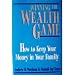 Search : Winning the Wealth Game: How to Keep Your Money in Your Family (Hardcover)