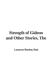 Strength of Gideon and Other Stories, The