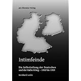 Intimfeinde. Die Selbstteilung der Deutschen und der Kalte Krieg - 1950 bis 1959von "Reinhard Leube"