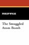 The Smuggled Atom Bomb