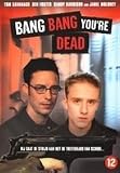 BANG BANG YOU`RE DEAD [2002]