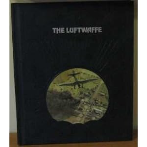 The Luftwaffe (Epic of Flight) George Constable
