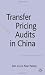 Transfer Pricing Audits in China