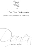 Das Haus Liechtenstein: Von den Anfängen bis ins 21. Jahrhundert (German Edition)