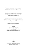 Corporate takeovers through the public markets : general and national reports