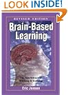 Brain-Based Learning: The New Science of Teaching and Training, Revised Edition