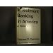 Investment Banking in America: A History (Harvard Studies in Business History)