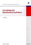 Grundzüge der Betriebswirtschaftslehre: Studienausgabe