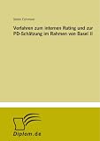 Zoom Produkt-Bild: Verfahren zum internen Rating und zur PD-Sch&auml;tzung im Rahmen von Basel II
