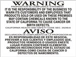 Warning Proposition 65 Compliance Statement Some Of The Responsibility Of The Business To Warn Its Customers And Employees That Products Sold Or Used On These Premises May Contains Chemicals Known To The State Of Ca To Cause Cancer Or Birth Defects