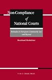 Non-Compliance of National Courts: Remedies in European Community Law and Beyond