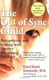 The Out-of-sync Child Revised Edition Publisher: Perigee Trade; Revised edition