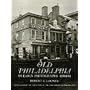 Old Philadelphia in Early Photographs 1839-1914