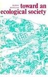 Toward an Ecological Society