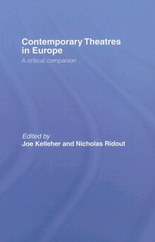 Contemporary Theatres in Europe: A Critical Companion