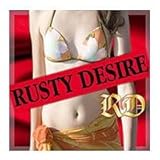 ラスティーデザイア「Rusty Desire」