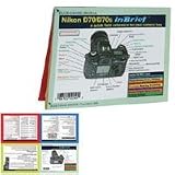 Guide to the Nikon D70/70S In Brief