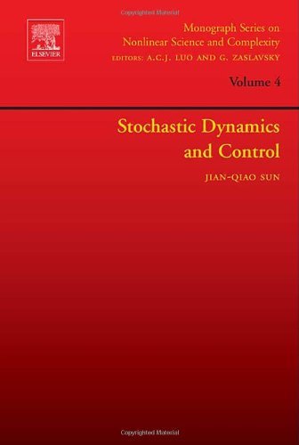 Stochastic Dynamics and Control (Monograph Series on Nonlinear Science and Complexity)
