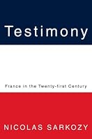 Testimony: France in the Twenty-first Century