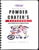 Eastwood Begining Powder Coaters Handbook