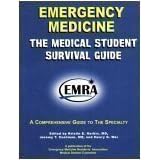 Emergency Medicine: The Medical Student Survival Guide (A Comprehensive Guide to the... by