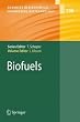 Biofuels (Advances in Biochemical Engineering / Biotechnology) (Advances in Biochemical Engineering   Biotechnology)