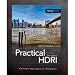 Rocky Nook Publishing: Practical HDRI, 2nd Edition High Dynamic Range Imaging Using Photoshop CS5 and Other Tools, Softcover Book by Jack Howard