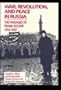 WAR, REVOLUTION, AND PEACE (HOOVER INST PRESS PUBLICATION)