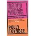 Hard Work: Life in Low-pay Britain