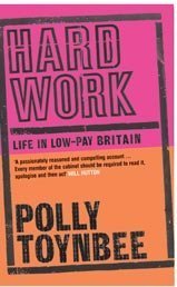 Hard Work: Life in Low-pay Britain