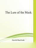The Lure of the Mask